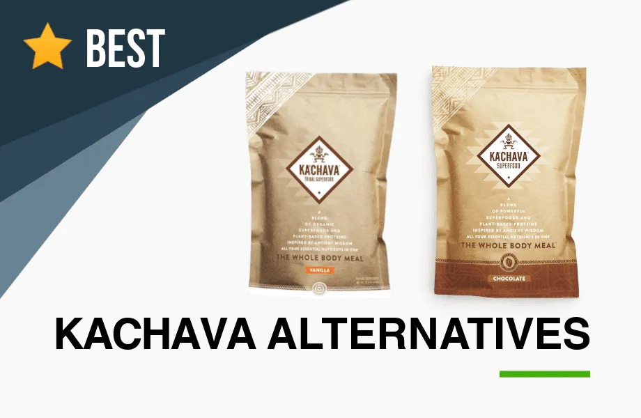 The Best Kachava Alternatives: Cheaper and Healthier in 2026